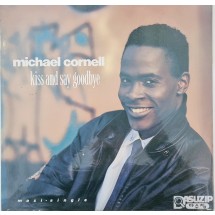 1991년 Michael Cornell의 싱글 앨범 Kiss And Say Goodbye (Maxi-Single)